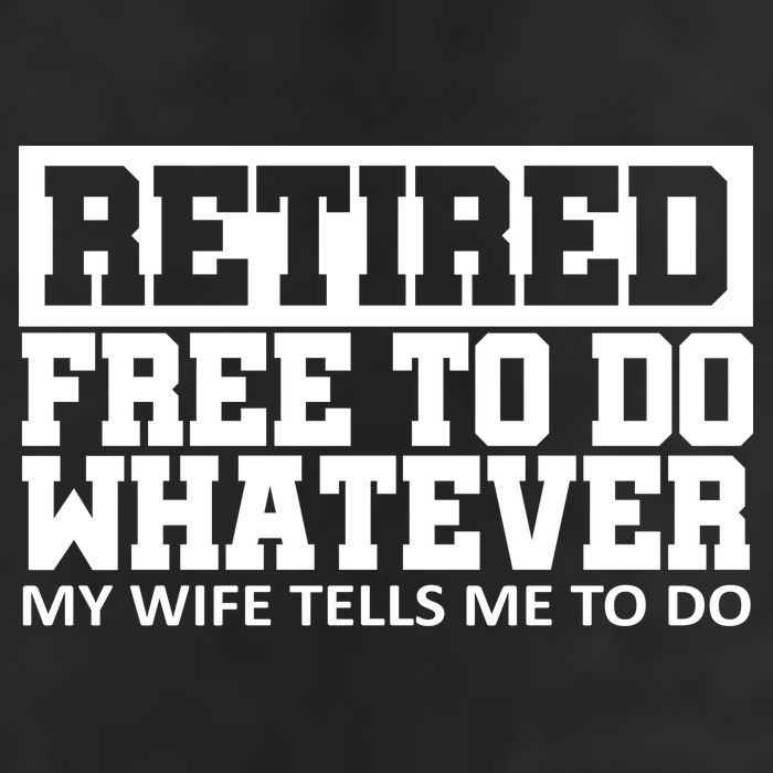 Retired Free To Do Whatever My Wife Tells Me Adult Drive Performance Visor