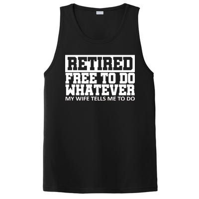 Retired Free To Do Whatever My Wife Tells Me PosiCharge Competitor Tank