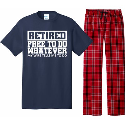 Retired Free To Do Whatever My Wife Tells Me Pajama Set