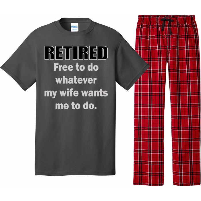 Retired Free To Do Whatever My Wife Wants Pajama Set