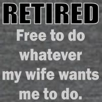 Retired Free To Do Whatever My Wife Wants Magnet