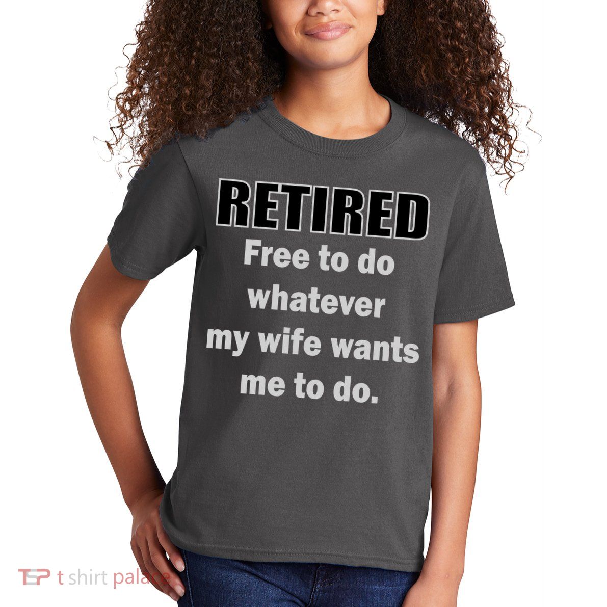 Retired Free To Do Whatever My Wife Wants Kids T-Shirt
