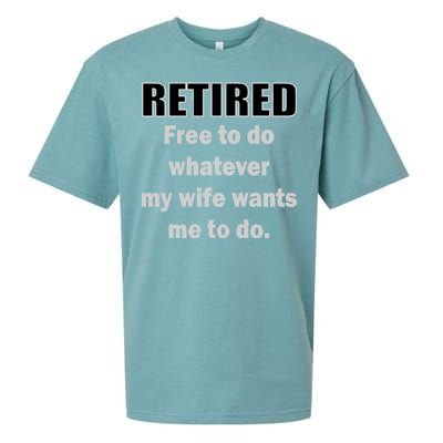 Retired Free To Do Whatever My Wife Wants Sueded Cloud Jersey T-Shirt