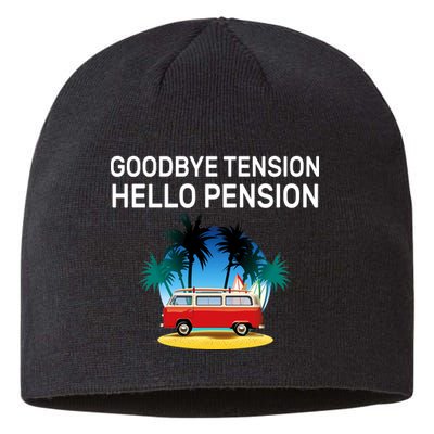 Retired Goodbye Tension Hello Pension Vacation Sustainable Beanie