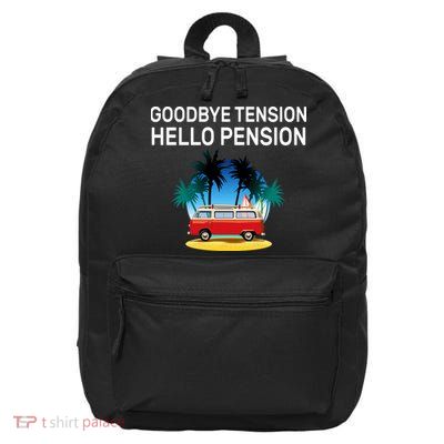 Retired Goodbye Tension Hello Pension Vacation 16 in Basic Backpack