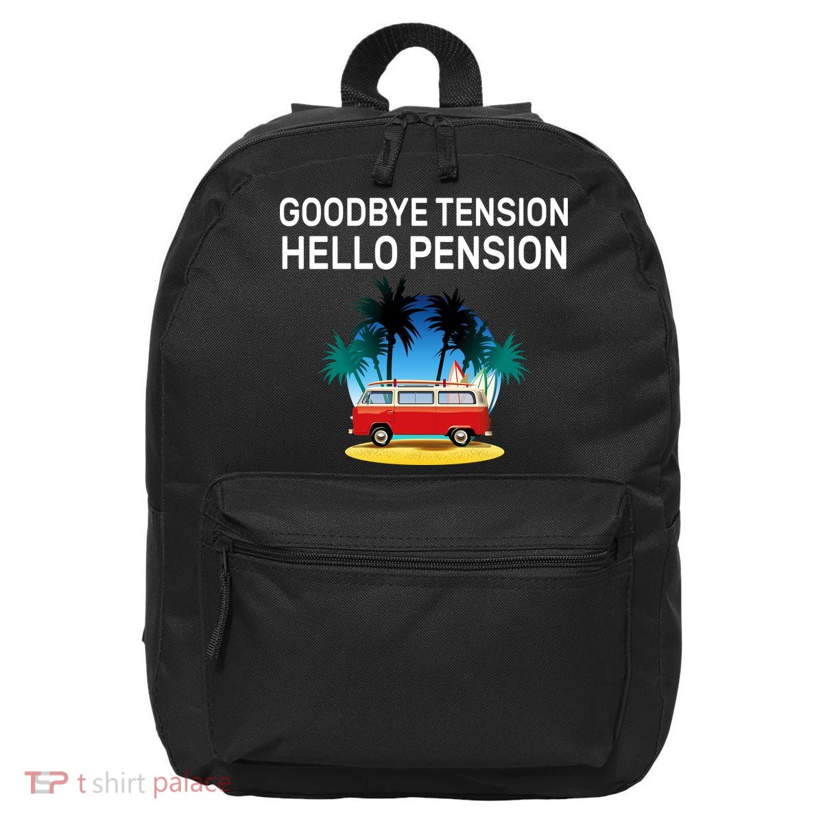 Retired Goodbye Tension Hello Pension Vacation 16 in Basic Backpack