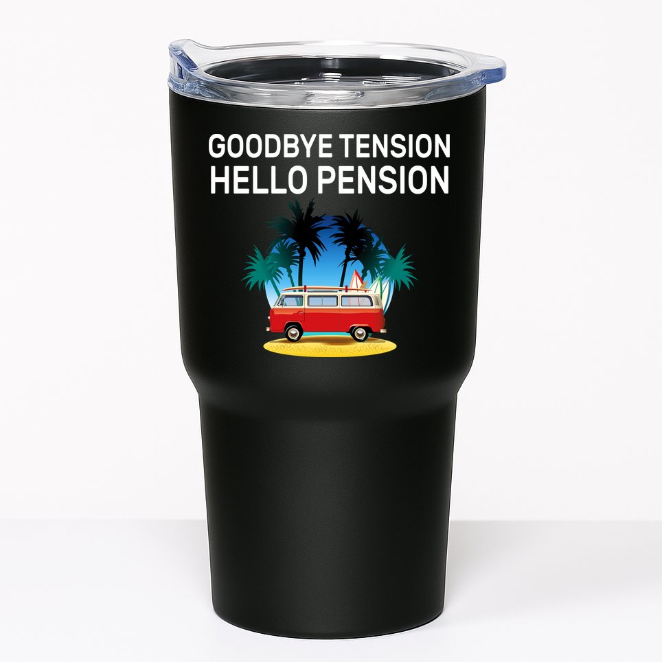 Retired Goodbye Tension Hello Pension Vacation Tumbler