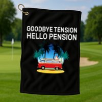 Retired Goodbye Tension Hello Pension Vacation Golf Towel