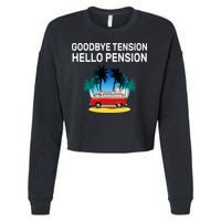 Retired Goodbye Tension Hello Pension Vacation Cropped Pullover Crew
