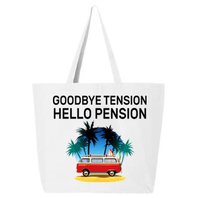 Retired Goodbye Tension Hello Pension Vacation 25L Jumbo Tote