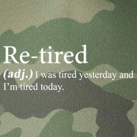 Retired I was Tired Yesterday And I'm Tired Today Legacy Tie Dye Trucker Hat