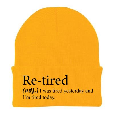 Retired I was Tired Yesterday And I'm Tired Today Knit Cap Winter Beanie