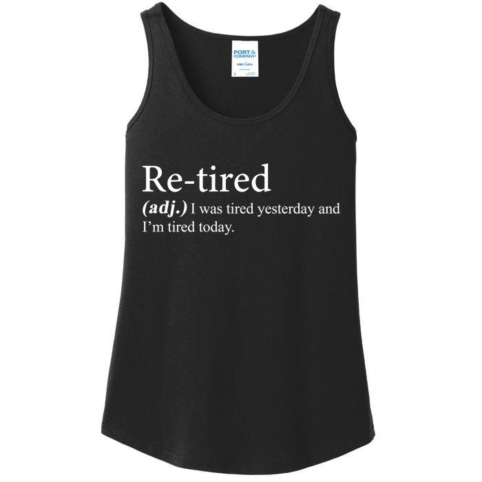 Retired I was Tired Yesterday And I'm Tired Today Ladies Essential Tank