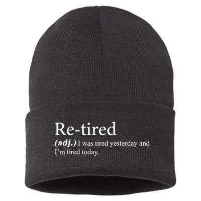 Retired I was Tired Yesterday And I'm Tired Today Sustainable Knit Beanie