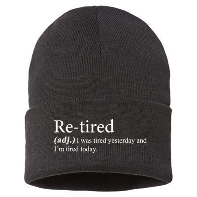 Retired I was Tired Yesterday And I'm Tired Today Sustainable Knit Beanie