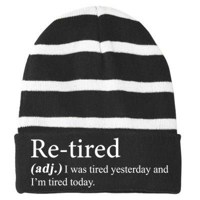 Retired I was Tired Yesterday And I'm Tired Today Striped Beanie with Solid Band