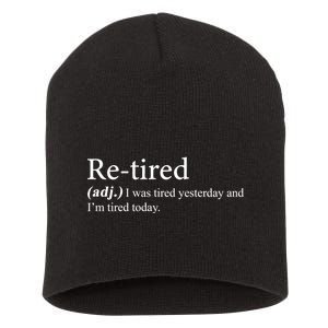 Retired I was Tired Yesterday And I'm Tired Today Short Acrylic Beanie