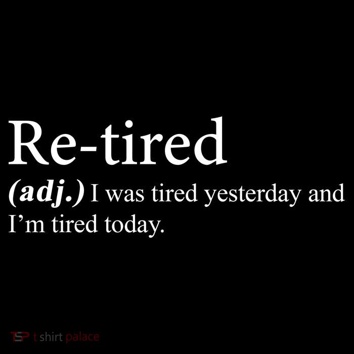 Retired I was Tired Yesterday And I'm Tired Today Full Zip Hoodie