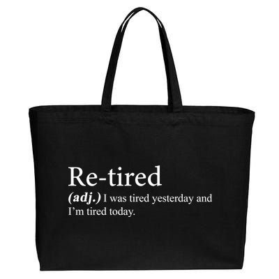 Retired I was Tired Yesterday And I'm Tired Today Cotton Canvas Jumbo Tote