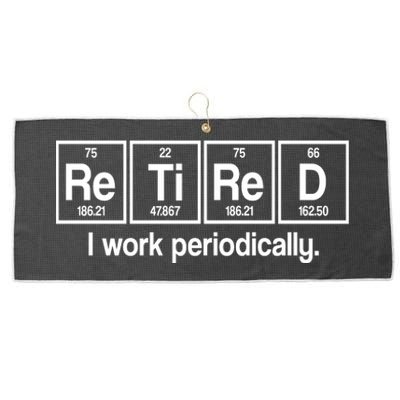 Retired I Work Periodically Periodic Table Elements Large Microfiber Waffle Golf Towel