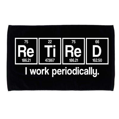 Retired I Work Periodically Periodic Table Elements Microfiber Hand Towel
