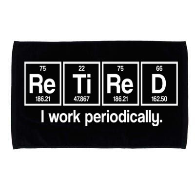 Retired I Work Periodically Periodic Table Elements Microfiber Hand Towel