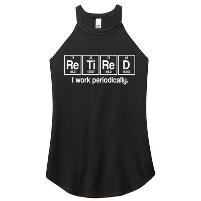 Retired I Work Periodically Periodic Table Elements Women's Perfect Tri Rocker Tank
