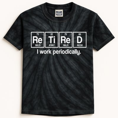 Retired I Work Periodically Periodic Table Elements Kids Tie-Dye T-Shirt
