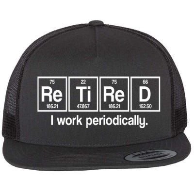 Retired I Work Periodically Periodic Table Elements Flat Bill Trucker Hat