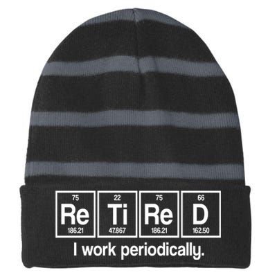 Retired I Work Periodically Periodic Table Elements Striped Beanie with Solid Band