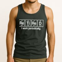 Retired I Work Periodically Periodic Table Elements Tank Top