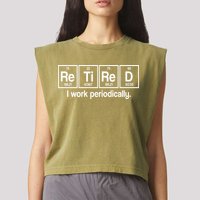 Retired I Work Periodically Periodic Table Elements Garment-Dyed Women's Muscle Tee