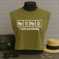 Retired I Work Periodically Periodic Table Elements Garment-Dyed Women's Muscle Tee