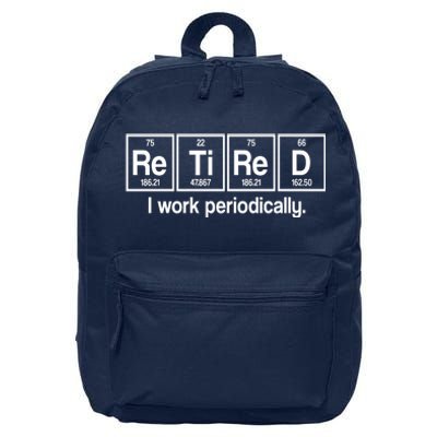 Retired I Work Periodically Periodic Table Elements 16 in Basic Backpack