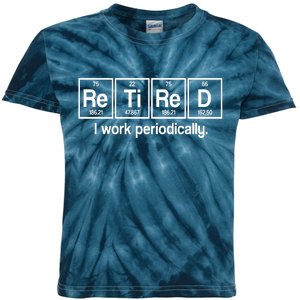 Retired I Work Periodically Periodic Table Elements Kids Tie-Dye T-Shirt