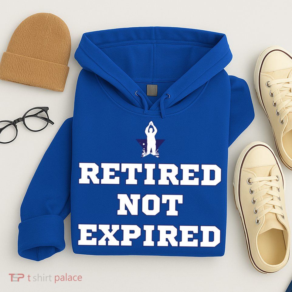 Retired Not Expired Hoodie