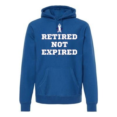 Retired Not Expired Premium Hoodie