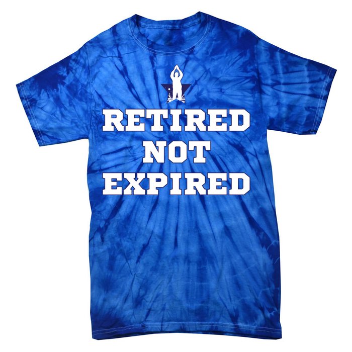 Retired Not Expired Tie-Dye T-Shirt