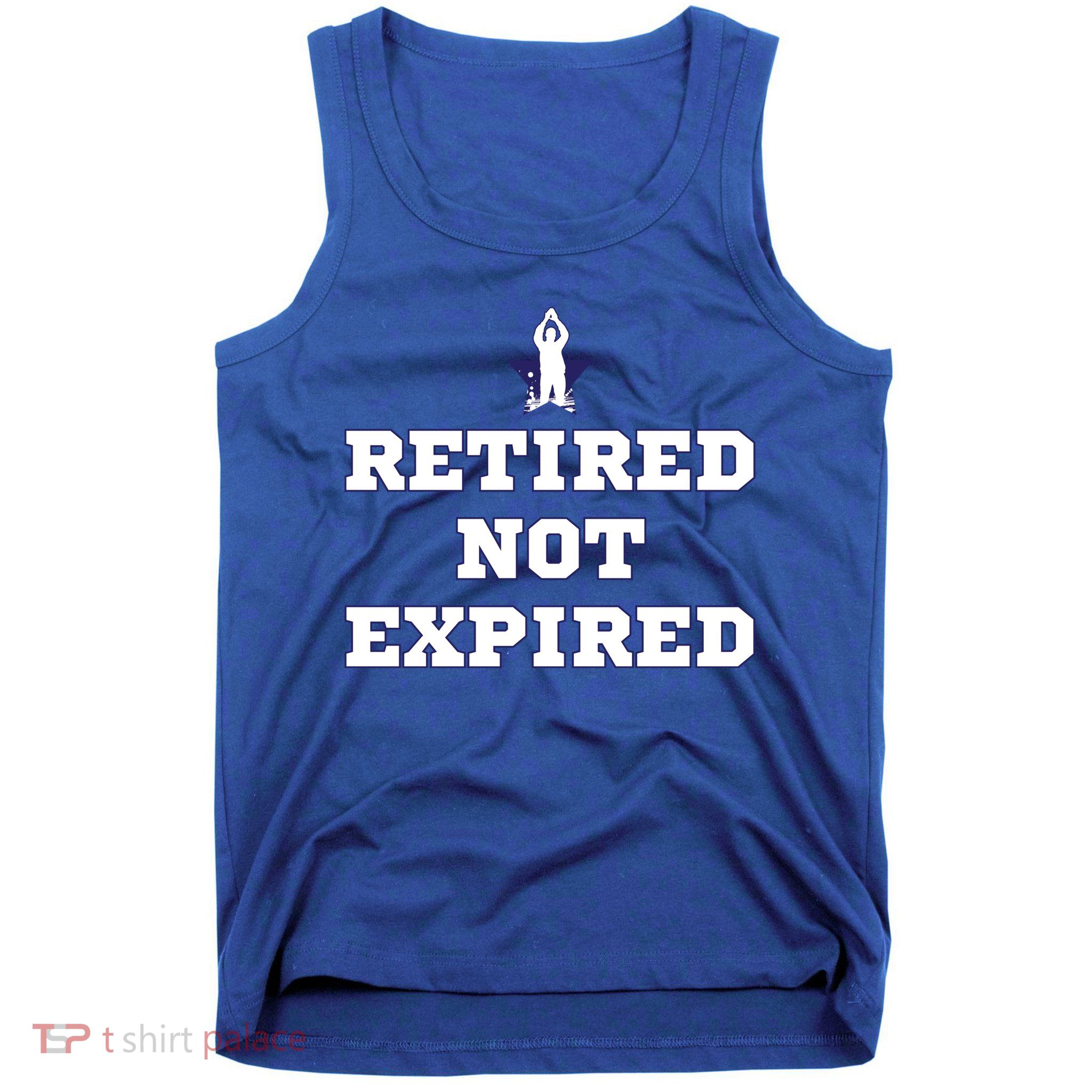 Retired Not Expired Tank Top