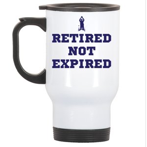 Retired Not Expired Stainless Steel Travel Mug