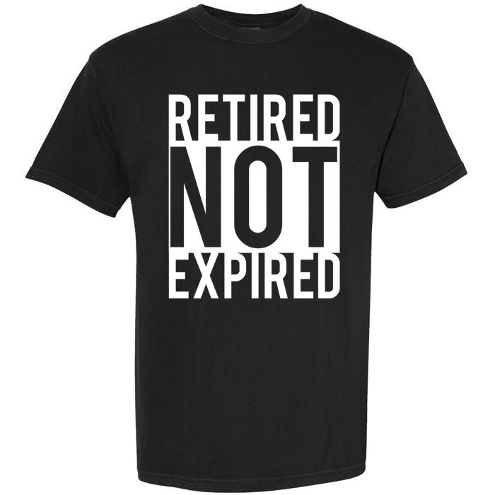 Retired Not Expired Funny Garment-Dyed Heavyweight T-Shirt