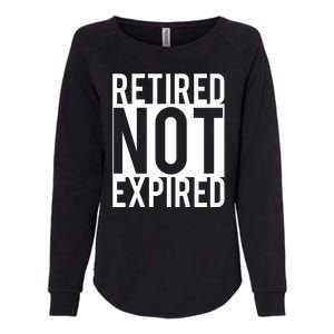 Retired Not Expired Funny Womens California Wash Sweatshirt