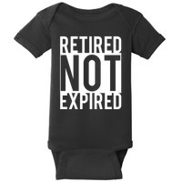 Retired Not Expired Funny Baby Bodysuit