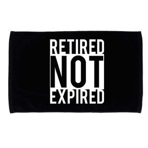 Retired Not Expired Funny Microfiber Hand Towel