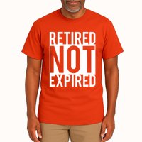 Retired Not Expired Funny Tall T-Shirt