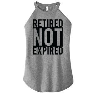 Retired Not Expired Funny Women's Perfect Tri Rocker Tank