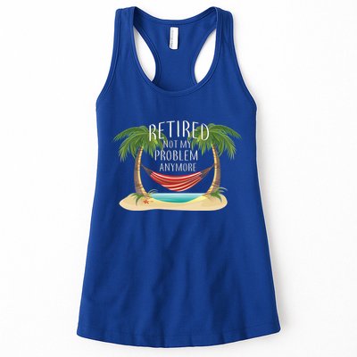 Retired Not My Problem Anymore Womens Tank Top