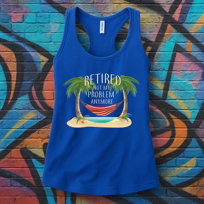 Retired Not My Problem Anymore Womens Tank Top