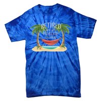 Retired Not My Problem Anymore Tie-Dye T-Shirt