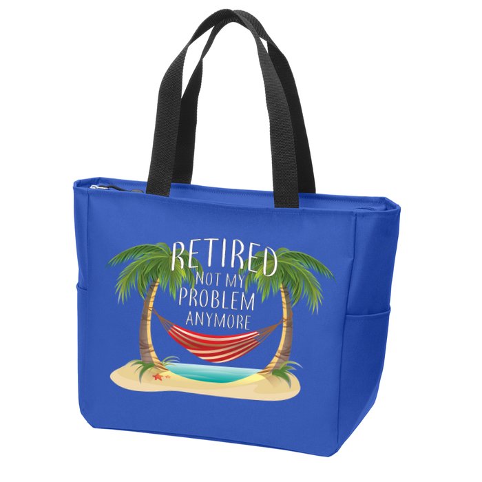 Retired Not My Problem Anymore Zip Tote Bag